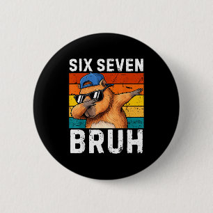 Chapa Redonda De 5 Cm 67 Bruh Meme Divertido 6 7 Capybara Para Niños Sei