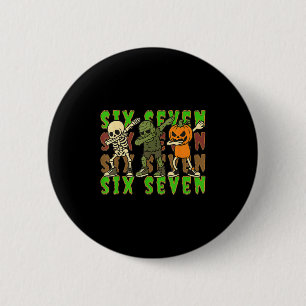 Chapa Redonda De 5 Cm 67 Halloween Meme Seis Siete Esqueleto Zombie Dabb