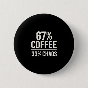 Chapa Redonda De 5 Cm 67 Meme Divertido 67% Café 33% Caos Diseño de Humo