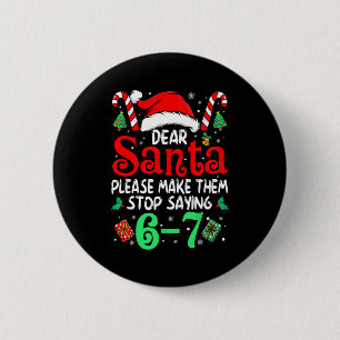 Chapa Redonda De 5 Cm 67 Meme Querido Santa 6 7 Divertida Navidad Seis S