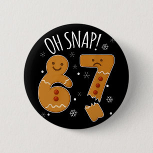 Chapa Redonda De 5 Cm 67 Navidad Oh Snap Hombre de Jengibre 6 7 Meme Nav