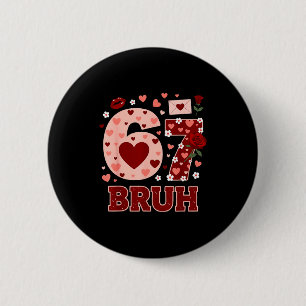 Chapa Redonda De 5 Cm 67 Seis Siete Bruh Divertido San Valentín 6 7 Meme
