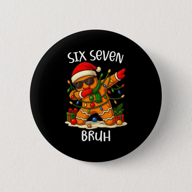Chapa Redonda De 5 Cm 67 Six Seven Bruh Funny Christmas Dabbing Gingerbr (Anverso)