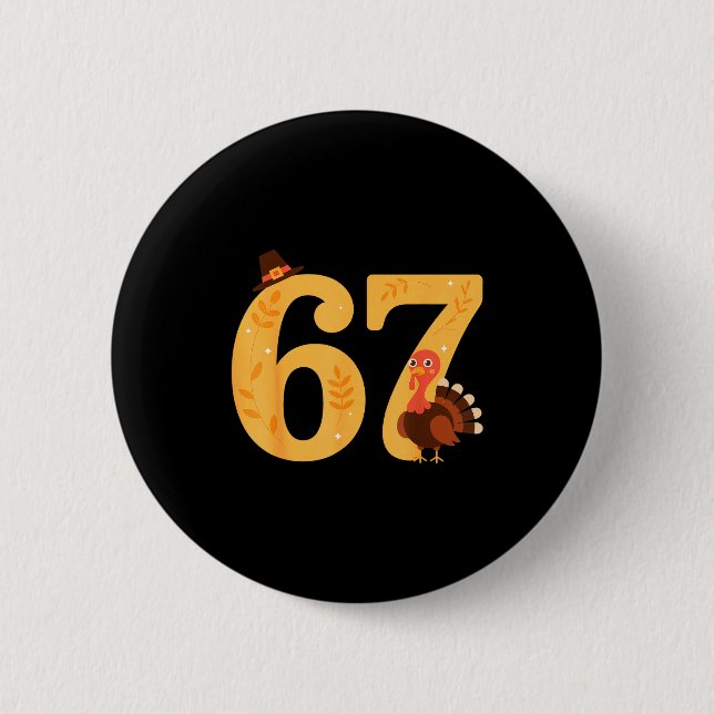 Chapa Redonda De 5 Cm 67 Thanksgiving Turkey 67 Meme Thanksgiving  (Anverso)