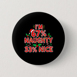 Chapa Redonda De 5 Cm 67% travieso 33% agradable divertido Xmas 67 niños