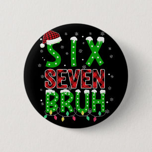 Chapa Redonda De 5 Cm 6 7 Navidad Bruh Seis Siete Navidad 67 Feliz Navid