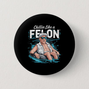 Chapa Redonda De 5 Cm A Chillin Le Gusta Un Divertido Trump Para Preside