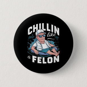 Chapa Redonda De 5 Cm A Chillin Le Gusta Un Divertido Trump Para Preside