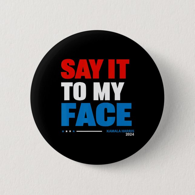 Chapa Redonda De 5 Cm A Mi Cara Las Elecciones Presidenciales De Kamala  (Anverso)