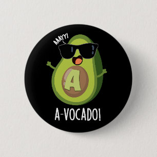 Chapa Redonda De 5 Cm A-vocado Funny Aguacate Pun Dark BG