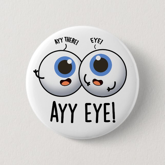 Chapa Redonda De 5 Cm Aay Eye Funny AI Pun (Anverso)