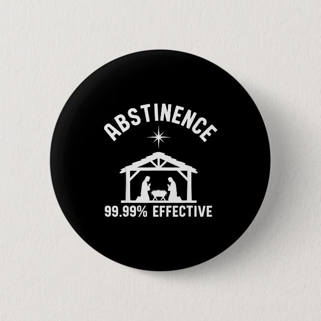 Chapa Redonda De 5 Cm Abstinence 99.99 Percent Effective Nativity Christ (Anverso)