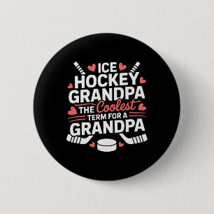 Chapa Redonda De 5 Cm Abuelo de Hockey sobre Hielo El Término Más Cool P