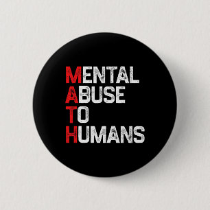Chapa Redonda De 5 Cm Abuso Mental Matemático a Humanos Humor Matemático