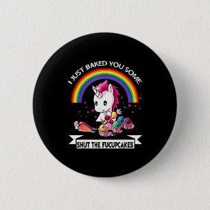 Chapa Redonda De 5 Cm Acabo de Hornearte Unas Shut The Fucupcakes 