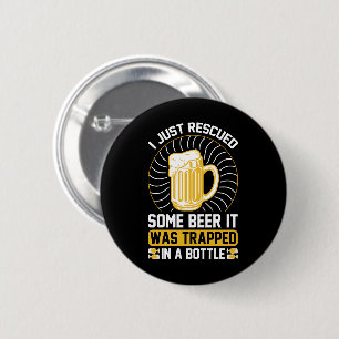 Chapa Redonda De 5 Cm Acabo de rescatar algo de cerveza Estaba atrapada