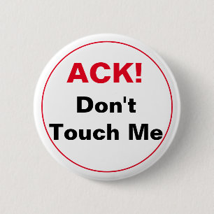 Chapa Redonda De 5 Cm ¡ACK! No me toques