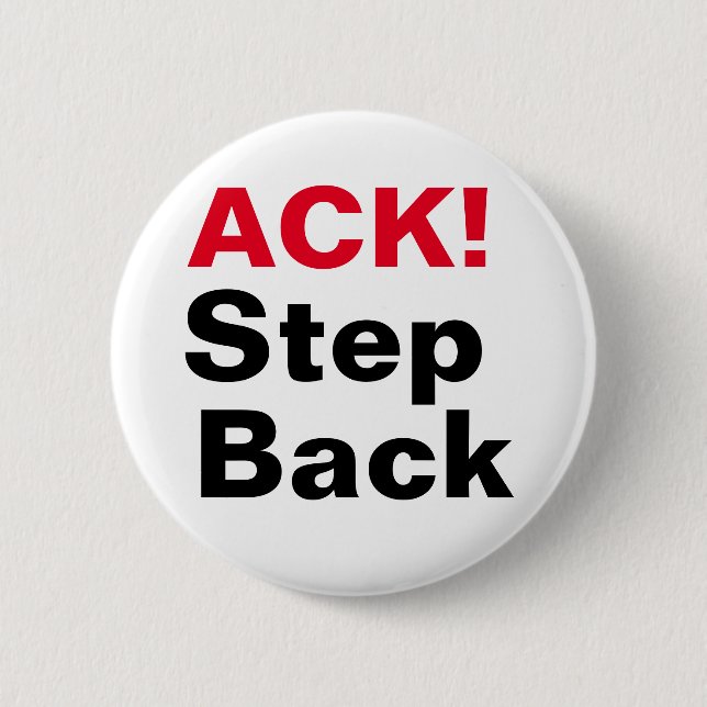 Chapa Redonda De 5 Cm ¡ACK! Retroceder (Anverso)