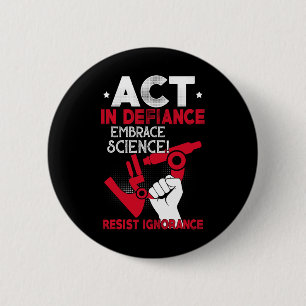 Chapa Redonda De 5 Cm Acto En Defianza Adoptar La Ciencia Resista A La I