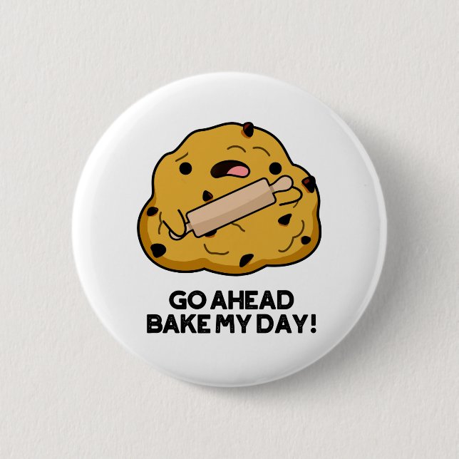 Chapa Redonda De 5 Cm Adelante Bake My Day Funny Baking Pun (Anverso)