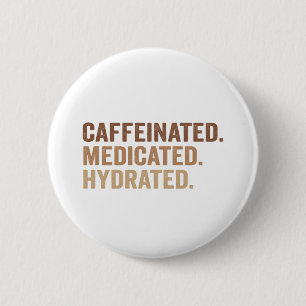 Chapa Redonda De 5 Cm Adhd Addict Cafeinated Medicated Hydred