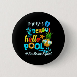 Chapa Redonda De 5 Cm Adiós Escuela Hola Pool #busdriversquad Funny Bu