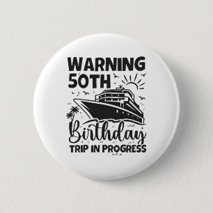 Chapa Redonda De 5 Cm Advertencia Cumpleaños 50 Viaje en Curso 50 Años d