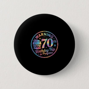 Chapa Redonda De 5 Cm Advertencia Cumpleaños 70 Viaje En Curso Cumple 70