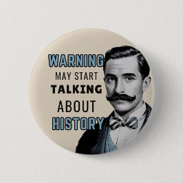 Chapa Redonda De 5 Cm Afición a la historia, historiador, histórico, vie