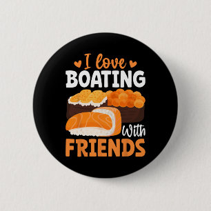 Chapa Redonda De 5 Cm Aficionado Japonés del Sushi en Barco - Me Encanta