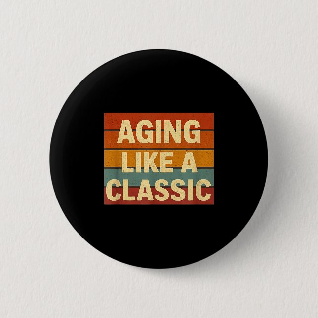 Chapa Redonda De 5 Cm Aging Like Clic Funny Retro Sarcastic Birthday  (Anverso)