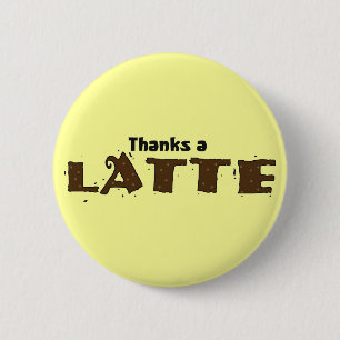 Chapa Redonda De 5 Cm Agradece un Latte