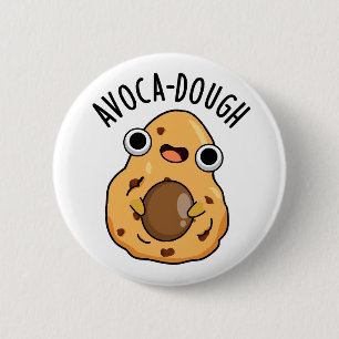 Chapa Redonda De 5 Cm Aguacate-dough Funny Aguacate Pun