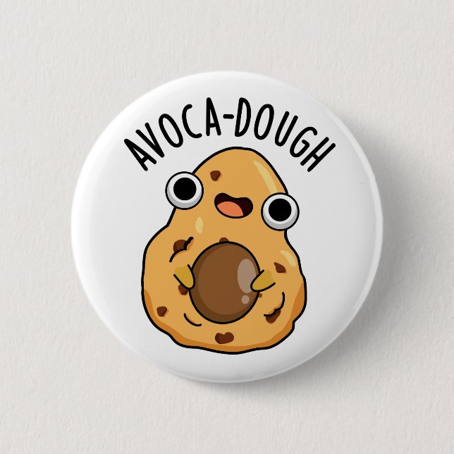 Chapa Redonda De 5 Cm Aguacate-dough Funny Aguacate Pun (Anverso)