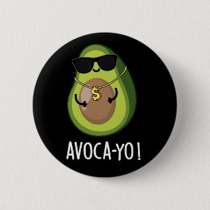 Chapa Redonda De 5 Cm Aguacate-yo Funny Guay Aguacate Pun Dark BG