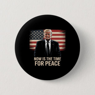 Chapa Redonda De 5 Cm Ahora es el momento de la paz - Trump