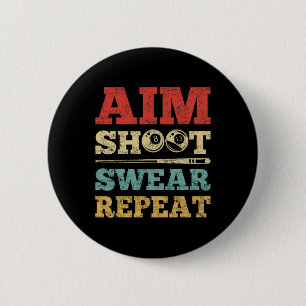 Chapa Redonda De 5 Cm Aim Shoot Swear Repetir 8 Ball Pool Player Billiar
