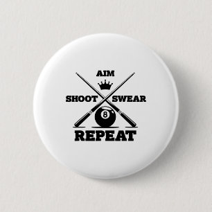 Chapa Redonda De 5 Cm Aim Shoot Swear Repetir Funny Pool Billiards Y Sn