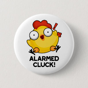 Chapa Redonda De 5 Cm Alarmed Cluck Funny Chicken Clock Pun