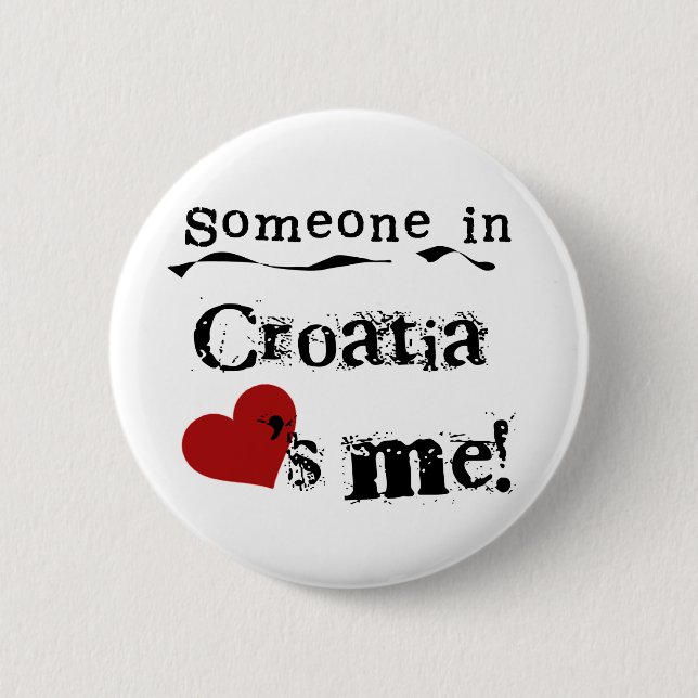 Chapa Redonda De 5 Cm Alguien en Croacia me ama (Anverso)