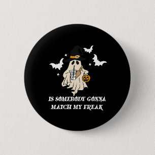 Chapa Redonda De 5 Cm Alguien Va A Igualar Mi Fantasma Friki Divertido H