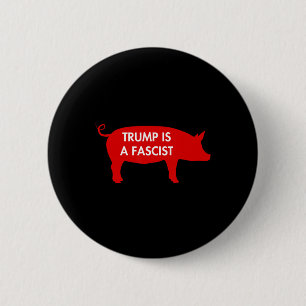Chapa Redonda De 5 Cm Algunos dicen... Trump es un fascista 