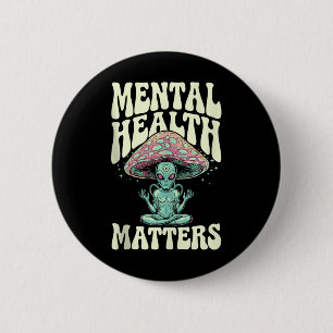 Chapa Redonda De 5 Cm Alien Groovy Mental Health S Mental Health Awarene