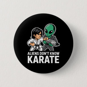 Chapa Redonda De 5 Cm Alienígenas divertidos Karate Comt Gift Martial Ar