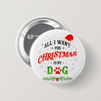 Chapa Redonda De 5 Cm All I Want for Christmas Is My Dog • Cute Holiday