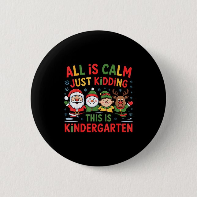 Chapa Redonda De 5 Cm All Is Calm Funny Xmas Kindergarten Christmas Seas (Anverso)