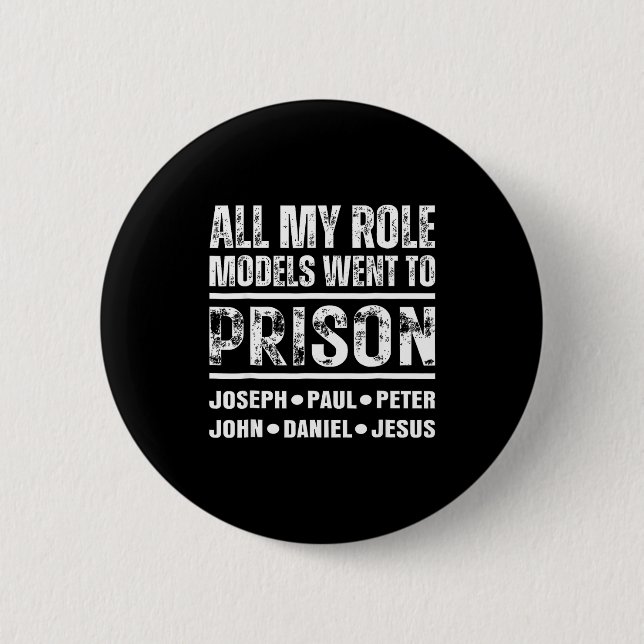 Chapa Redonda De 5 Cm All My Role Models Went To Prison Christian  (Anverso)