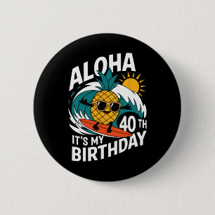 Chapa Redonda De 5 Cm Aloha 40 cumpleaños Hawái Piña Surfing Tropi