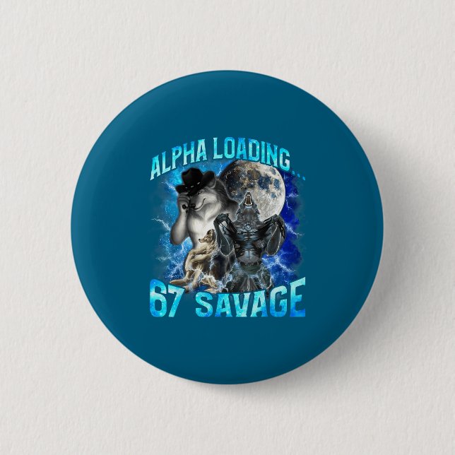 Chapa Redonda De 5 Cm Alpha Wolf Loading 67 Percent Savage Funny Wolves  (Anverso)