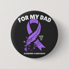 Chapa Redonda De 5 Cm Alzheimer's Awareness - For My Dad